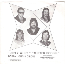 Bobby John's Circus Dirty Work / Mister Boogie Vinyl 7" USED