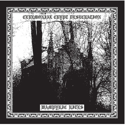 Ceremonial Crypt Desecration / Wampyric Rites Ceremonial Crypt Desecration / Wampyric Rites Vinyl LP USED