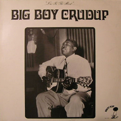 Arthur "Big Boy" Crudup I'm In The Mood Vinyl LP USED