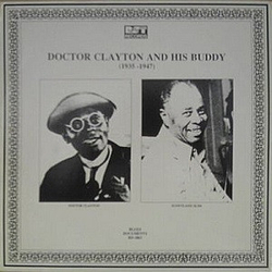 Doctor Clayton / Doctor Clayton's Buddy Doctor Clayton And His Buddy (1935-1947) Vinyl LP USED