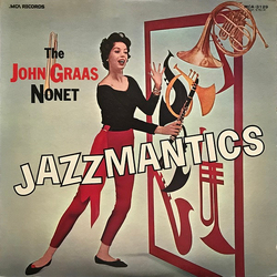 The John Graas Nonet Jazzmantics Vinyl LP USED