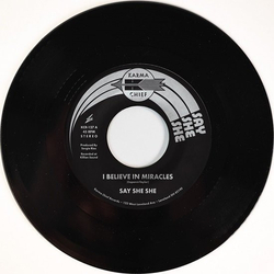 Say She She I Believe In Miracles Vinyl 7" USED