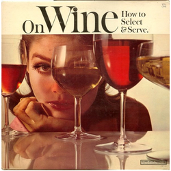 Various On Wine: How To Select & Serve: Vol. One Vinyl LP USED