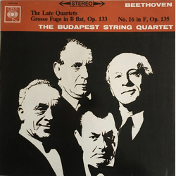 Ludwig van Beethoven / Budapest String Quartet The Late Quartets  - Grosse Fuge In B Flat Major, Op. 133 - String Quartet No. 16 In F, Op. 135 Vinyl L
