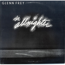 Glenn Frey The Allnighter Vinyl LP USED