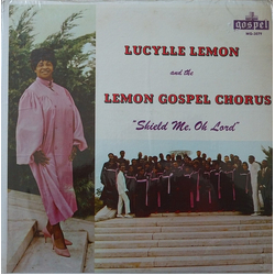 Lucylle Lemon / The Lemon Gospel Chorus Shield Me, Oh Lord Vinyl LP USED