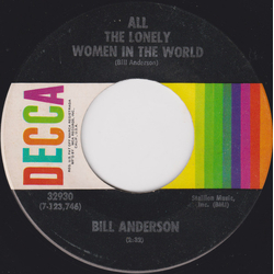 Bill Anderson (2) All The Lonely Women In The World / It Was Time For Me To Move On Anyway Vinyl 7" USED