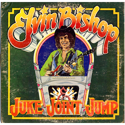 Elvin Bishop Juke Joint Jump Vinyl LP USED