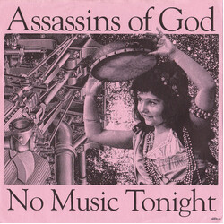 Assassins Of God No Music Tonight USED VINYL 7INCH SINGLE 45 RPM
