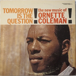 Ornette Coleman Tomorrow Is The Question! Vinyl LP USED