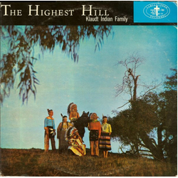 The Klaudt Indian Family The Highest Hill Vinyl LP USED