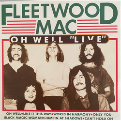 Fleetwood Mac Oh Well "Live" Vinyl LP USED