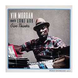 Vin Morgan / Lone Ark Give Thanks Vinyl LP USED