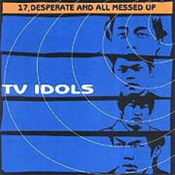 TV Idols 17, Desperate And All Messed Up Vinyl LP USED
