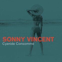 Sonny Vincent Cyanide Consommé Vinyl LP USED