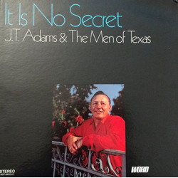 J.T. Adams And The Men Of Texas It Is No Secret Vinyl LP USED