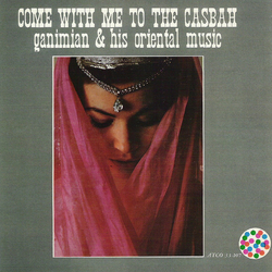 Ganimian & His Orientals Come With Me To The Casbah Vinyl LP USED