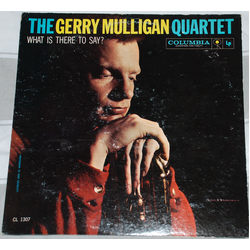 Gerry Mulligan Quartet What Is There To Say? Vinyl LP USED