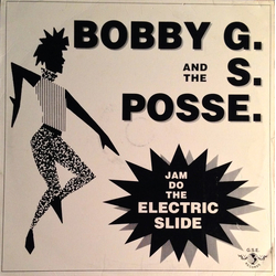 Bobby G (5) / The GSE Posse Jam Do The Electric Slide Vinyl 12" USED