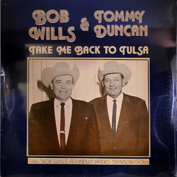 Bob Wills / Tommy Duncan Take Me Back To Tulsa Vinyl LP USED