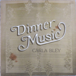Carla Bley Dinner Music Vinyl LP USED