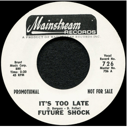 Future Shock (11) It's Too Late Vinyl 7" USED