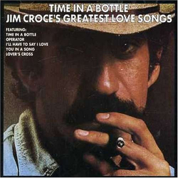 Jim Croce Time In A Bottle Jim Croce's Greatest Love Songs Vinyl LP USED