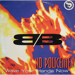 B/B No Policemen (Wave Your Hands Now) Vinyl 12" USED