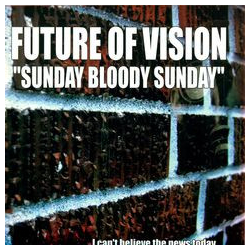 Future Of Vision Sunday Bloody Sunday Vinyl 12" USED