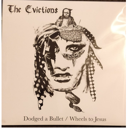 The Evictions Dodged A Bullet / Wheels To Jesus Vinyl 7" USED