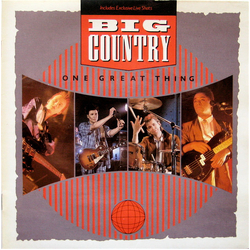 Big Country One Great Thing Vinyl 7" USED