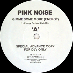 Pink Noise Gimme Some More (Energy) Vinyl 12" USED
