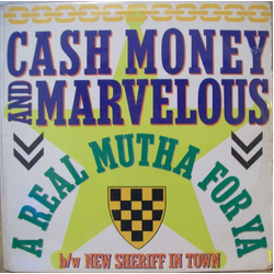 Cash Money & Marvelous A Real Mutha For Ya / New Sheriff In Town Vinyl 12" USED