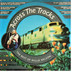Willie Nelson Across The Tracks Vinyl LP USED