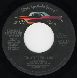 Cornelius Brothers & Sister Rose Too Late To Turn Back Now / Don't Ever Be Lonely (A Poor Little Fool Like Me) Vinyl 7" USED