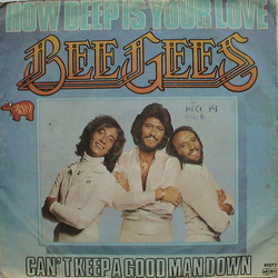 Bee Gees How Deep Is Your Love / Can't Keep A Good Man Down Vinyl 7" USED