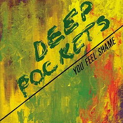Deep Pockets (2) You Feel Shame Vinyl LP USED