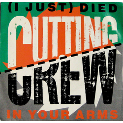 Cutting Crew (I Just) Died In Your Arms Vinyl 7" USED