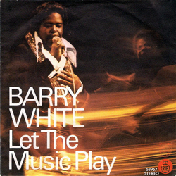 Barry White Let The Music Play Vinyl 7" USED