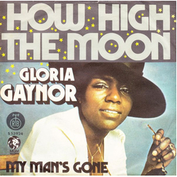 Gloria Gaynor How High The Moon Vinyl 7" USED