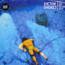 Victor Shores You'll Get Better At It Vinyl 7" USED