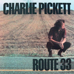 Charlie Pickett (2) Route 33 Vinyl LP USED