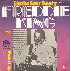 Freddie King Shake Your Booty Vinyl 7" USED