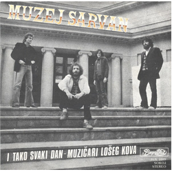 Muzej Sarvan I Tako Svaki Dan / Muzičari Lošeg Kova Vinyl 7" USED