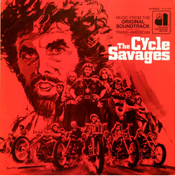 Various The Cycle Savages (Music From The Original Soundtrack) Vinyl LP USED