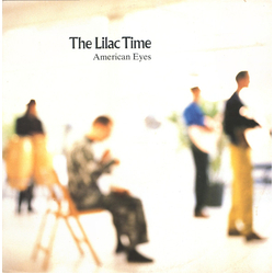 The Lilac Time American Eyes Vinyl 12" USED