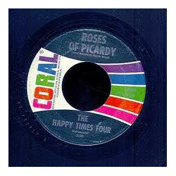 The Happy Times Four Roses Of Picardy USED VINYL 7INCH 45 RPM SINGLE