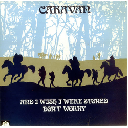 Caravan And I Wish I Were Stoned Don't Worry Vinyl LP USED