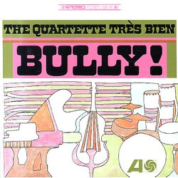 Quartette Trés Bien Bully! Vinyl LP USED