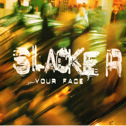 Slacker Your Face Vinyl 12" USED